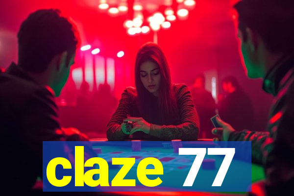 claze 77